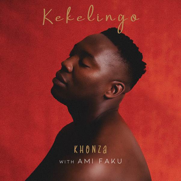 image0015 REPORT AFRIQUE International Kekelingo Releases Debut Single "Khonza" With Ami Faku
