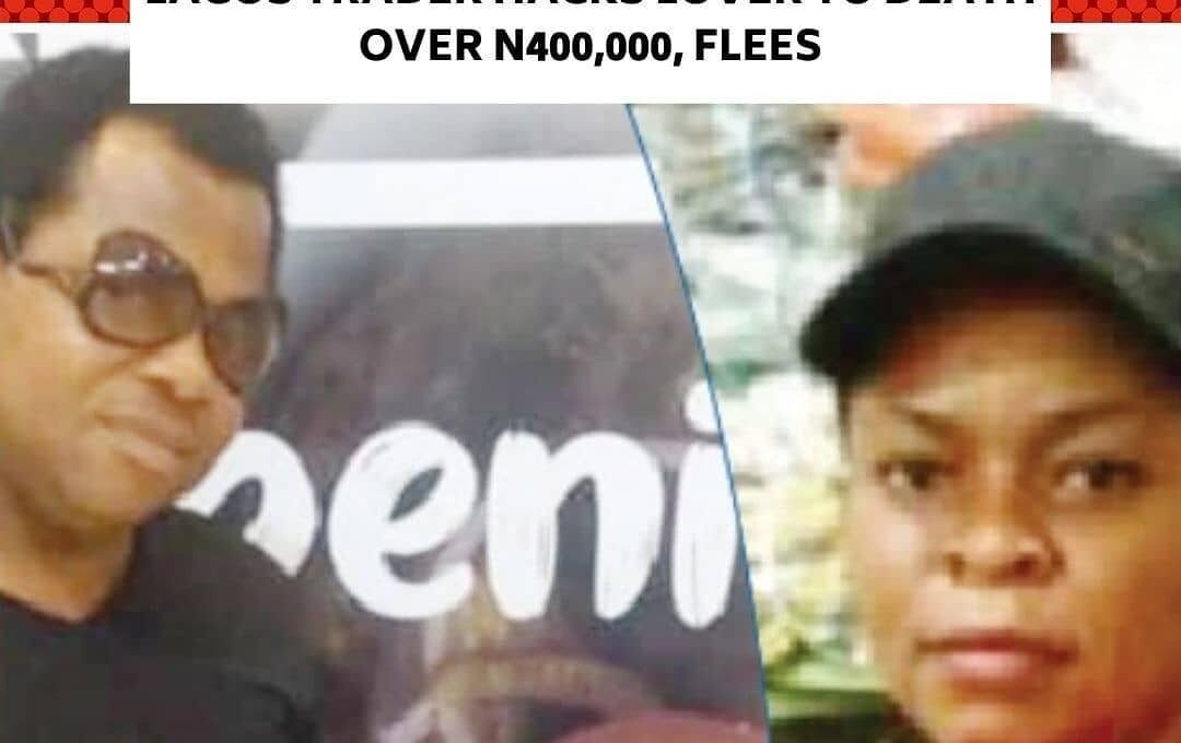 Lagos Trader Kills Lover over N400,000 Dispute 5 Lagos Trader Kills Lover of N400,000 Dispute