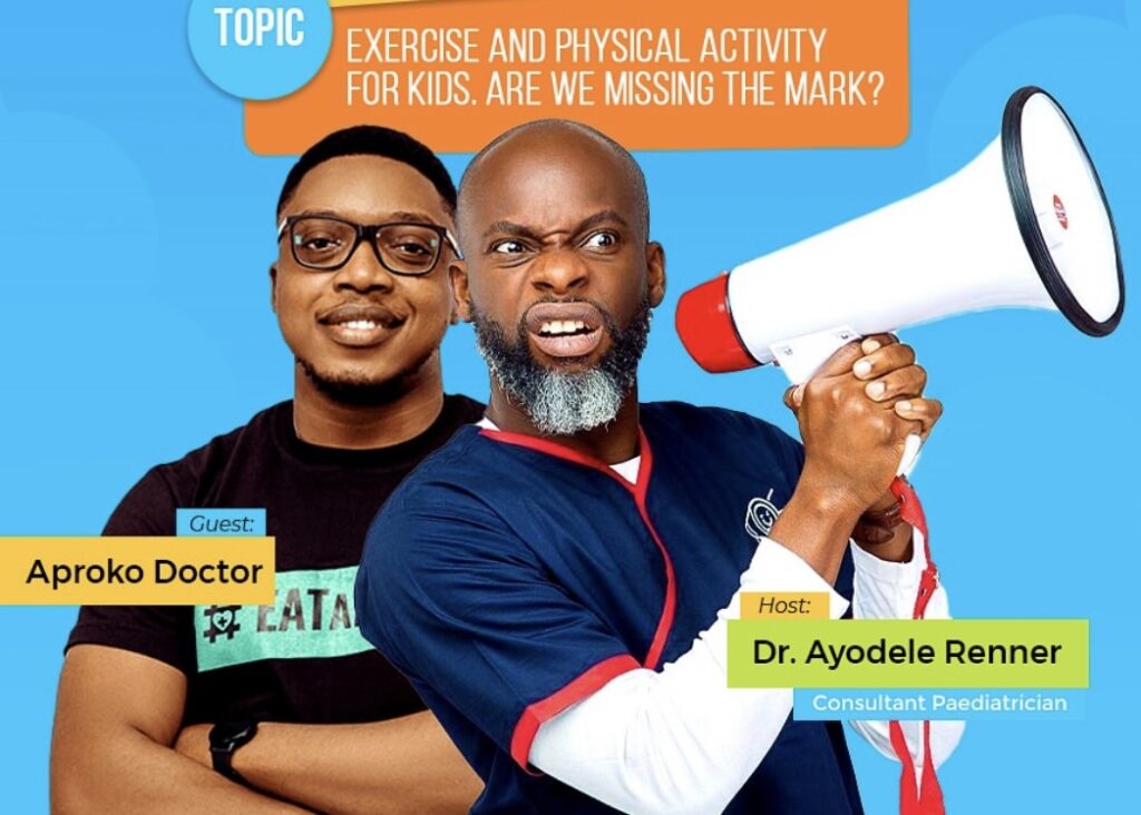 Dr. Ayodele Renner, Aproko Doctor Urges Parents To Promote Physical Activity In Kids Dr. Ayodele Renner, Aproko Doctor Urges Parents To Promote Physical Activity In Kids Physical Activity