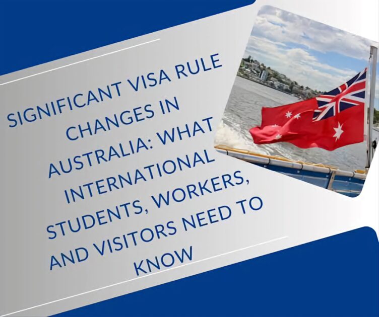 Australia Tightens Visa Rules to Safeguard Local Jobs: What You Need to Know What You Need to Know