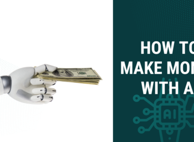 Do You Know AI Can Help You Make Money from Home?
